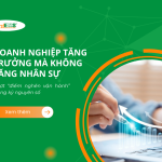 Doanh nghiệp tăng trưởng mà không tăng nhân sự - Vượt “điểm nghẽn vận hành” trong kỷ nguyên số