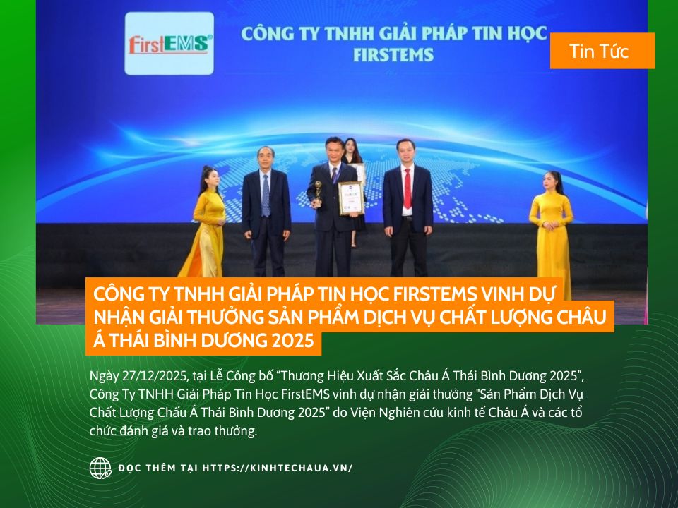 Công Ty TNHH Giải Pháp Tin Học Firstems vinh dự nhận Giải Thưởng Sản Phẩm Dịch Vụ Chất Lượng Châu Á Thái Bình Dương 2025