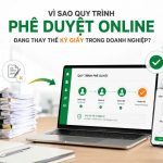 Vì sao quy trình phê duyệt online đang thay thế ký giấy trong doanh nghiệp?
